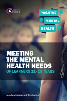 Image for Meeting the mental health needs of learners 11-18 years