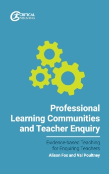 Professional learning communities and teacher enquiry - Poultney, Val