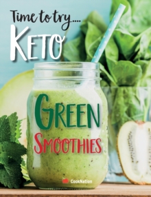 Image for Time to try... Keto Green Smoothies : Delicious Keto smoothies for weight loss, detox & cleanse