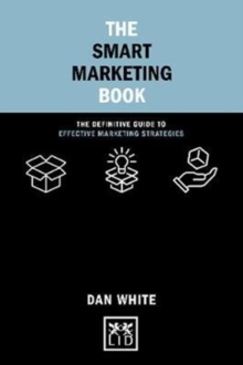 Image for The Smart Marketing Book : The Definitive Guide to Effective Marketing Strategies