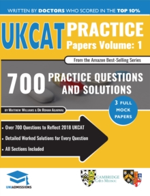 Image for UKCAT Practice Papers Volume One : 3 Full Mock Papers, 700 Questions in the style of the UKCAT, Detailed Worked Solutions for Every Question, UK Clinical Aptitude Test, UniAdmissions