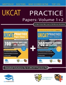 Image for UKCAT Practice Papers Volumes One & Two : 6 Full Mock Papers, 1400 Questions in the style of the UKCAT, Detailed Worked Solutions for Every Question, UK Clinical Aptitude Test, UniAdmissions
