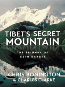 Image for Tibet's Secret Mountain: The Triumph of Sepu Kangri