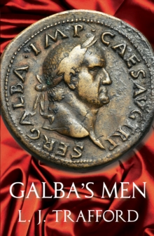 Image for Galba's Men: The Four Emperors Series: Book II