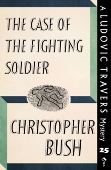 Image for Case of the Fighting Soldier: A Ludovic Travers Mystery