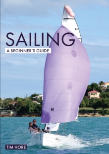 Sailing: A Beginner’s Guide: The Simplest Way to Learn to Sail