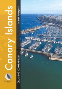 Canary Islands Cruising Companion: A Yachtsman’s Pilot and Cruising Guide to Ports and Harbours in the Canary Islands