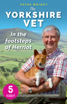 Image for The Yorkshire vet  : in the footsteps of Herriot