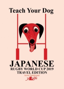 Teach Your Dog Japanese - Rugby World Cup 2019 Travel Edition