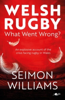 Image for Welsh Rugby: What Went Wrong?