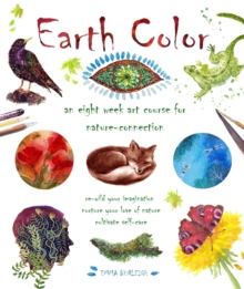 Earth Color: An Eight Week Course for Nature-Connection