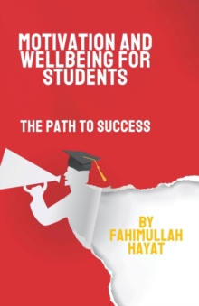Image for Motivation and wellbeing for students  : the path to success