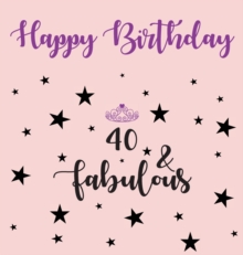 Image for Happy 40 Birthday Party Guest Book (Girl), Birthday Guest Book, Keepsake, Birthday Gift, Wishes, Gift Log, 40 & Fabulous, Comments and Memories.