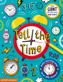 Image for Tell The Time Sticker Book : includes Giant Tell the Time Wallchart Poster and over 100 stickers