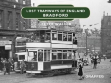 Lost Tramways of England: Bradford