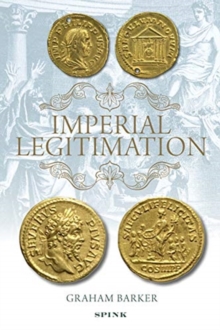 Image for Imperial legitimation  : the iconography of the golden age myth on Roman imperial coinage of the third century AD