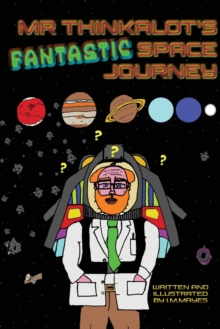 Image for Mr Thinkalot's Fantastic Space Journey