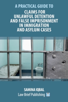 Image for Claims for Unlawful Detention and False Imprisonment in Immigration and Asylum Cases