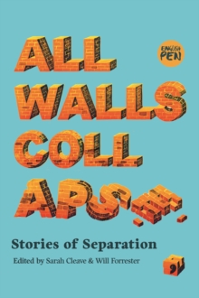 Image for All walls collapse  : stories of separation