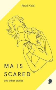 Image for Ma is scared and other stories