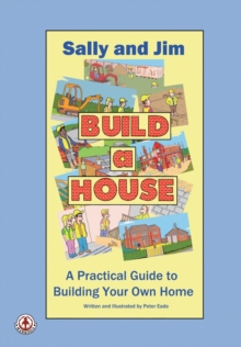 Image for Sally and Jim Build a House : A Practical Guide to Building Your Home
