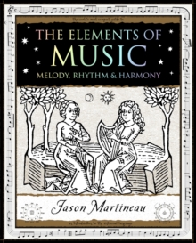 Image for The elements of music: melody, rhythm and harmony