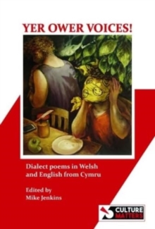 Yer Ower Voices!: Dialect poems in Welsh and English from Cymru