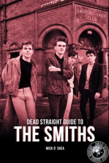 Dead Straight Guide To The Smiths