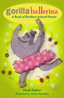 Image for Gorilla ballerina  : a book of bonkers animal poems