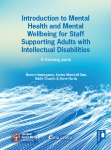 Image for Introduction to Mental Health and Mental Well-being for Staff Supporting Adults with Intellectual Disabilities : A training pack