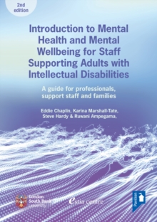 Image for Introduction to Mental Health and Mental Wellbeing for Staff Supporting Adults with Intellectual Disabilities : A guide for professionals, support staff and families