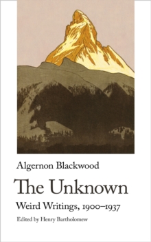 The Unknown: Weird Writings, 1900-1937