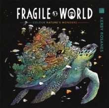 Image for Fragile World : Colour Nature's Wonders