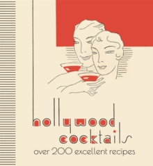Image for Hollywood cocktails  : over 200 excellent recipes