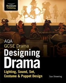 Image for AQA GCSE Drama Designing Drama Lighting, Sound, Set, Costume & Puppet Design
