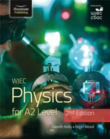 Image for WJEC Physics for A2 Level Student Book - 2nd Edition