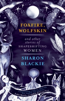 Image for Foxfire, Wolfskin & other stories of shapeshifting women