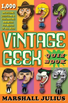 Image for Vintage Geek: The Quiz Book: 1,000 Intriguing Questions and Fascinating Answers for Nerds of All Ages