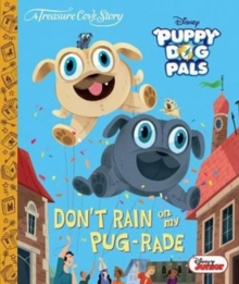 Image for Puppy Dog Pals  Don't Rain on my Pug-rade