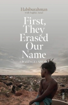 Image for First, they erased our name  : a Rohingya speaks