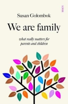 Image for We are family  : what really matters for parents and children