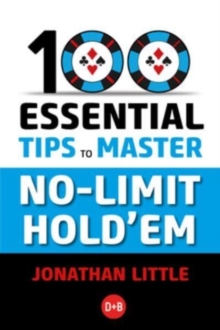 Image for 100 Essential Tips to Master No-Limit Hold'em