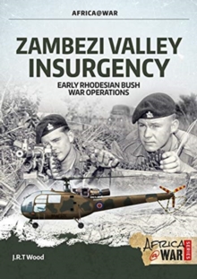 Image for Zambezi valley insurgency  : early Rhodesian bush war operations