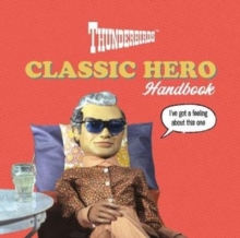 Image for Thunderbirds Classic Hero Handbook