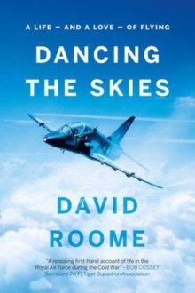 Dancing the Skies: A life - and a love - of flying