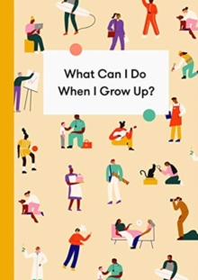 Image for What can I do when I grow up?  : a children's career guide
