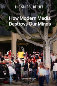 Image for How Modern Media Destroys Our Minds