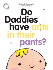 Image for Do Daddies Have Ants In Their Pants?