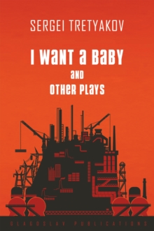 Image for I Want A Baby And Other Plays