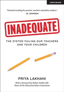 Inadequate: The system failing our teachers and your children